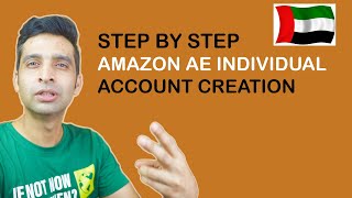 How to Create Amazon AE UAE Individual Account Step by Step [upl. by Aihsenad146]