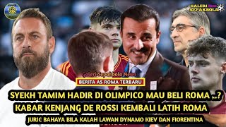 syech Tamim Qatar mau beli Roma🔥 kabar De Rossi kembali ke Roma asromatv [upl. by Nyloc134]