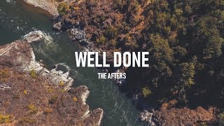 The Afters  Well Done Lyric Video [upl. by Suolkcin]