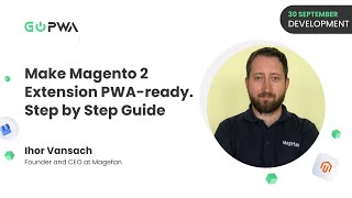 Make your Magento 2 Extension PWA Ready Step by Step Guide  Ihor Vansach [upl. by Emmy]