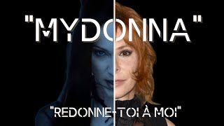 MYDONNA  quotRedonnetoi à moiquot Mashup MadonnaMylène Farmer [upl. by Darcee]