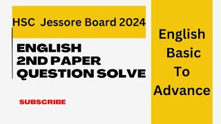 HSC Jessore Board 2024 English 2nd Paper Question Solve  Class No  02 [upl. by Etteuqal]