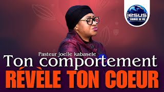 Pasteur joelle Kabasele  Ton comportement relève ton cœur [upl. by Scevor]