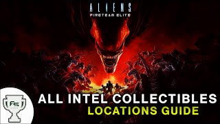 Aliens Fireteam Elite All 39 Intel Collectibles Locations Guide [upl. by Eahsel831]