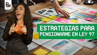 Estrategias para pensionarte si eres Ley 97 [upl. by Llehsad]