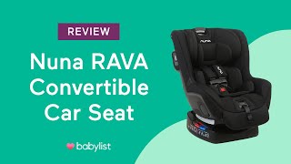 Nuna RAVA Convertible Car Seat Review  Babylist [upl. by Cristal]