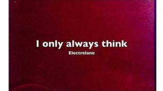 Electrelane  I only always think [upl. by Narruc]