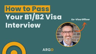 How to Pass Your B1B2 Visa Interview [upl. by Briano]