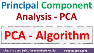 PCA Algorithm  Principal Component Analysis Algorithm  PCA in Machine Learning by Mahesh Huddar [upl. by Derf]