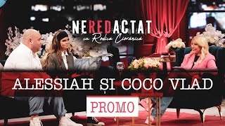 Alessiah și Coco Vlad la NEREDACTAT cu Rodica Ciorănică [upl. by Haseefan221]