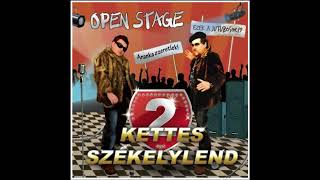 Open Stage  Kettes Székelylend  Teljes Album [upl. by Sualk]