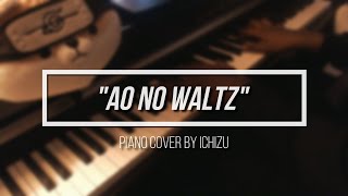 Ao no Waltz  Eve piano [upl. by Scarface]