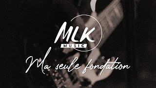 Ma seule fondation  MLK Music [upl. by Lladnarc]