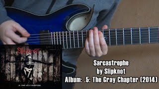 Slipknot  Sarcastrophe Guitar Cover by Godspeedy TABS [upl. by Fullerton269]