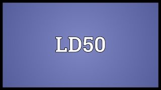 LD50 Meaning [upl. by Ahsinnor742]