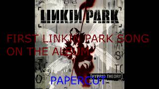 LINKIN PARK  PAPERCUT  SHARP EDGES  FIRST AND LAST SONG [upl. by Genni]