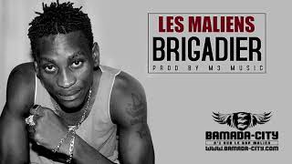 BRIGADIER  LES MALIENS Son Officiel [upl. by Mcquillin252]