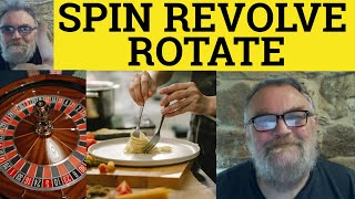 🔵 Rotate or Revolve or Spin Meaning  Spin vs Revolve vs Rotate Examples Spon Rotate Revolve Defined [upl. by Lleuqram]