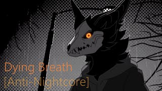 AntiNIghtcore updog  Dying Breath [upl. by Whipple]