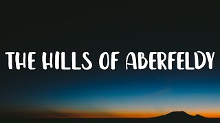 Ed Sheeran  The Hills of Aberfeldy Lyrics [upl. by Oisor545]