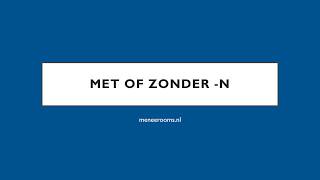 Spelling met of zonder n [upl. by Stilla]