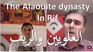 لماذا وجود العلويين والمغرب في الريف عير شرعي؟   Yuba El ghadioui  the alaouite in the Rif [upl. by Arrek843]