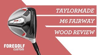 TaylorMade M6 Fairway Wood Expert Review [upl. by Itsyrc236]