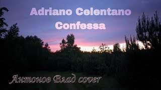 Adriano Celentano Confessa cover [upl. by Zitvaa]