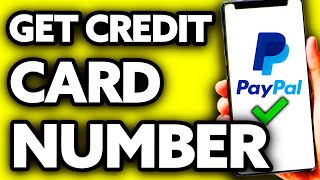 How To Get Your Paypal Credit Card Number EASY [upl. by Bloxberg]