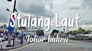 Drive Around  Stulang Laut Johor Bahru 2021 [upl. by Acinoev]