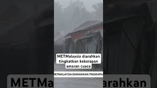 METMalaysia diarahkan tingkatkan kekerapan amaran cuaca [upl. by Berneta]