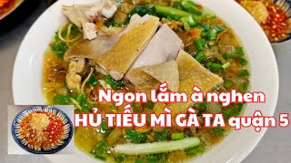 Ngon lắm à nghen HỦ TIẾU MÌ GÀ TA quận 5 Sài Gòn Người người ngồi đợi ăn  Wow 300k LÌ XÌ [upl. by Halimak]