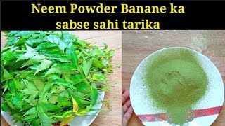 Correct Way To Make Neem PowderHow To make Neem Powder At HomeNeem Powder [upl. by Phia]