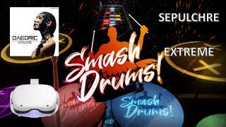 Smash Drums  Classic Mode Rock Band  Sepulchre  Daedric  Extreme  Meta Quest 2 [upl. by Nolubez]