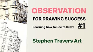 Observation for Drawing Success 1  Learning to Observe the Details Needed for Accurate Drawing [upl. by Akessej]