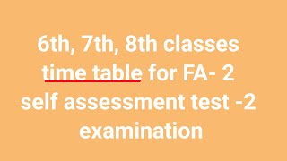 self assessment test2 fa2 time table for 6th to 8th classesfa2 time table7th6th8th class [upl. by Antony385]