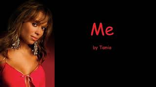 Me by Tamia Lyrics [upl. by Cath829]