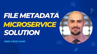 File Metadata Microservice Solution FreeCodeCamp [upl. by Zavala693]