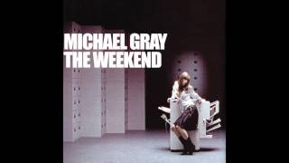 Michael Gray  The Weekend Extended Vocal Mix [upl. by Valenta]