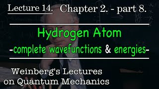 14 Hydrogenic Atoms  Energy Levels  Weinberg’s Lectures on Quantum Mechanics [upl. by Adiari]