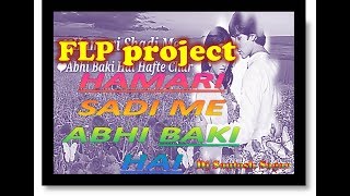 Hamari Shadi Me Abhi Baki Hai Hafte Char dj rimix songFREE FLP dj santosh sagar [upl. by Sellers236]