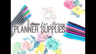 How to Store and Organize Planner Supplies [upl. by Sabsay667]