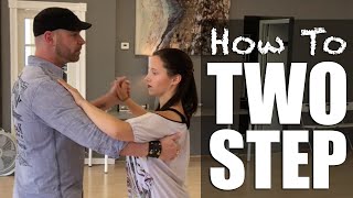 How To Two Step Dance  Basic 2 Step [upl. by Scriven]