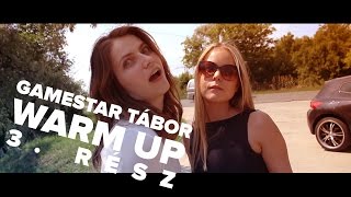 GameStar Tábor 2015 Warm Up  3 rész [upl. by Kirwin]