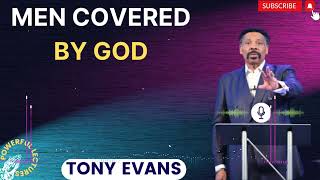 Tony Evans Sermon 2024  Men Covered by God [upl. by Toinette929]