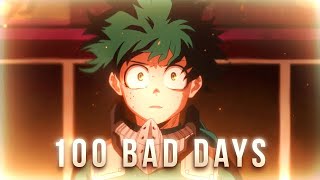 100 Bad Days  My Hero Academia  AMV [upl. by Carlile]