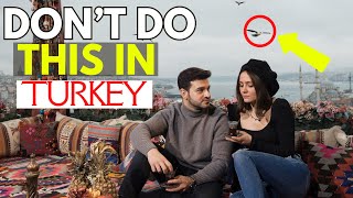 Dont Do These 5 Things In Turkey [upl. by Asikal]