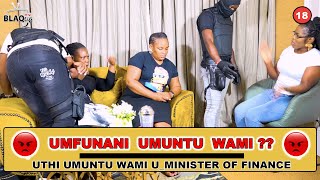 Wenza umuntu wami uMinister of Finance lapho ekhaya syalamba  UMFUNANI UMUNTU WAMI [upl. by Ycak]