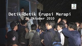 DETIKDETIK ERUPSI MERAPI 26 OKTOBER 2010 [upl. by Brink]