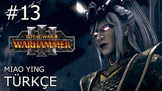 Epik Direniş  Miao Ying  Bölüm 13 Total War Warhammer III [upl. by Neelram]